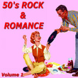 50's Rock & Romance Vol. 1