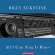 All I Can Sing Is Blues