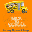 Back to School Nursery Rhymes & Songs