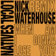 When Am I Gonna Lose You (Nick Waterhouse Remixes)