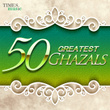 50 Greatest Ghazals