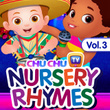 ChuChu TV Nursery Rhymes, Vol. 3