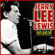 Jerry Lee Lewis Rock And Roll