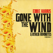 Gone With The Wind & Other Favorites (digitally Remastered)