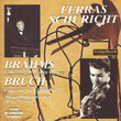 Johannes Brahms : Concerto For Violin Op.77 - Max Bruch : Concerto For Violin No.1