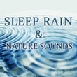 Sleep Rain & Nature Sounds