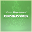 Great Instrumental Christmas Songs