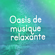 Oasis de musique relaxante