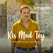 Kis Mod Tey (From "Sp Chauhan")
