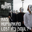 Has Humankind Lost Its Soul?