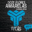 Doze Flores Amarelas - A Ópera Rock (Ato II)
