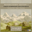 Mendelssohn Edition Volume 2 - String Symphonies And Concertos