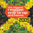 Biggest Ragga One Drop Anthems 2005