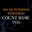 Oscar Peterson Performs Count Basie 1956