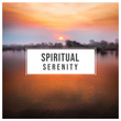 # Spiritual Serenity