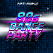 80s Dance Party