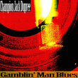 Gamblin' Man Blues