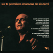 Les 12 Premières Chansons De Léo Ferré