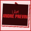 I Am André Previn