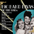 Big Band Divas Of The 1940s