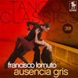 Tango Classics 391: Ausencia Gris