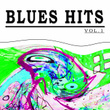 Blues Hits, Vol. 2