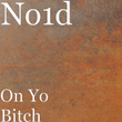 On Yo Bitch