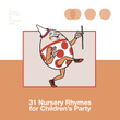 31 Nursery Rhymes for Children's Party