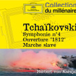 Tchaïkovski : Symphonie N°4, Ouverture 1812, Marche Slave