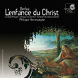 Berlioz: L'enfance Du Christ