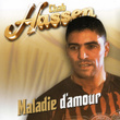 Chab Hassen, Maladie D'amour