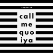 CallMeQuoiya