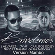 Brindemos (Version Mambo) [feat. Carlitos Rossy & Nan2 El Maestro De Las Melodias]