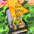A New Brain