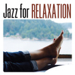 Jazz For Relaxation
