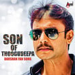 Son of Thoogudeepa (Darshan Fan Song)