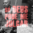 Só Deus Pode Me Julgar (Contemporâneo Mix)