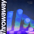 Throwaway (with Clairo)