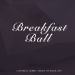 Breakfast Ball