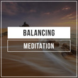 Balancing Meditation