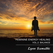 Feminine Energy Healing Vol.2 (Balance)