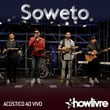 Soweto no Estúdio Showlivre (Ao Vivo)