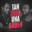 Tan Solo una Orden