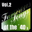 Famous Songs Of The 40s - Vol. 2