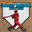 Swingin' Baseball Party Music
