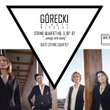Gorecki: String Quartet No. 3, Op. 67 "...Songs Are Sung"