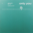 Only You (with Cheat Codes) [Wideboys Remix]