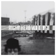 Right Here Waiting