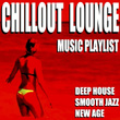 Chillout Lounge Music Playlist (Deep House Smooth Jazz New Age)
