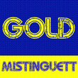 Gold: Mistinguett